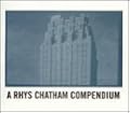 Rhys Chatham Compendium