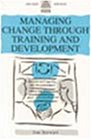 Managing change through training and development