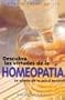 Descubra las virtudes de la homeopatia / Discover the virtues of homeopathy: La aliada de la salud natural / The allied natural health (Spanish Edition)
