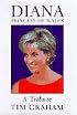 Diana, Princess of Wales: A Tribute