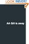 Aa Gill Is Away