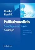 Palliativmedizin: Grundlagen und Praxis. Schmertherapie. Gesprächsführung. Ethik