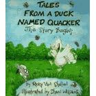 Tales From a Duck Named Quacker:  The Story Begins