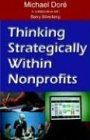 Thinking Strategically Within Nonprofits: Every Organization Is Created For A Purpose : Thinking Strategically Will Achieve That Purpose