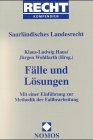 Saarl&auml;ndisches Landesrecht - F&auml;lle und L&ouml;sungen - 