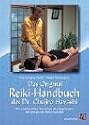 Das Original Reiki-Handbuch des Dr. Chujiro Hayashi: Die traditionellen Techniken des Begr&uuml;nders des westlichen Reiki-Systems