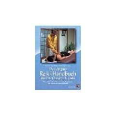 Das Original Reiki-Handbuch des Dr. Chujiro Hayashi: Die traditionellen Techniken des Begr�nders des westlichen Reiki-Systems
