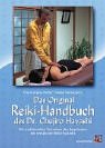 Das Original Reiki-Handbuch des Dr. Chujiro Hayashi: Die traditionellen Techniken des Begr�nders des westlichen Reiki-Systems