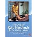 Das Original Reiki-Handbuch des Dr. Chujiro Hayashi: Die traditionellen Techniken des Begr�nders des westlichen Reiki-Systems