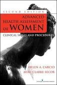 Advanced Health Assessment of Women: Clinical Skills and Procedures 2nd (second) edition
