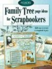 Family Tree Page Ideas for Scrapbookers: 150 Ways to Create a Scrapbook Legacy (Memory Makers)