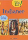 Wissen, Action, Spa&szlig; - Indianer - Michel Piquemal