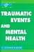 Traumatic Events and Mental Health (Psychiatry and Medicine)