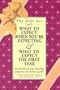 What to Expect Gift Set: When You're Expecting & What to Expect the First Year, Third Edition