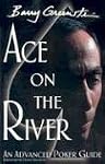 Ace on the River: An Advanced Poker Guide