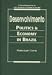 Desenvolvimento: Politics and Economy in Brazil (Critical Perspectives on Latin America's Economy and Society)