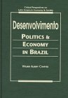 Desenvolvimento: Politics and Economy in Brazil (Critical Perspectives on Latin America's Economy and Society)