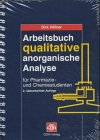 Arbeitsbuch qualitative anorganische  Analyse: Für Pharmazie- und Chemiestudenten