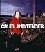 Compare Prices: Cruel and Tender.: Zärtlich und Grausam - Fotografie und das Wirkliche.
