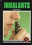 Inhalants (Drug Abuse Prevention Library)