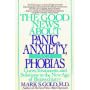 The Good News About Panic, Anxiety and Phobias