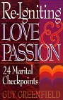 Re-Igniting Love and Passion: 24 Marital Checkpoints