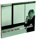 Mies van der Rohe bei der Arbeit - Peter Carter