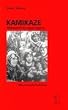 Kamikaze: Todesbefehl f�r Japans Jugend. �berlebende berichten