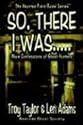 So, There I Was...