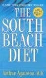 The South Beach Diet: The Delicious, Doctor-Designed, Foolproof Plan for Fast and Healthy Weight Loss