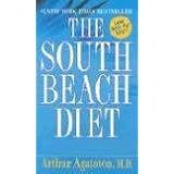 The South Beach Diet: The Delicious, Doctor-Designed, Foolproof Plan for Fast and Healthy Weight Loss (The South Beach Diet)
