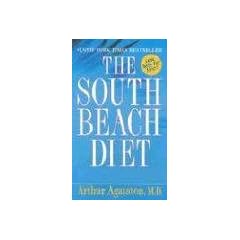 The South Beach Diet: The Delicious, Doctor-Designed, Foolproof Plan for Fast and Healthy Weight Loss
