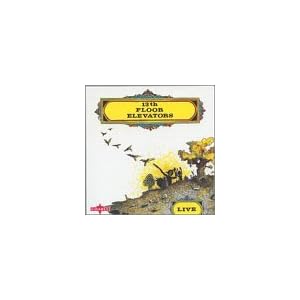 Live by Thirteenth Floor Elevators (Audio CD - 1995) - Live
