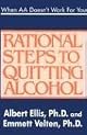 When AA Doesn't Work For You: Rational Steps to Quitting Alcohol