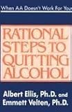 When AA Doesn't Work For You: Rational Steps to Quitting Alcohol