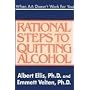 When AA Doesn't Work for You: Rational Steps to Quitting Alcohol