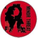 MINOR THREAT - 1st Seven Inch Cover - Button / Pin