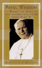 Papal Wisdom: 9Words of Hope and Inspiration from John Paul II