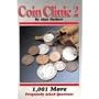Coin Clinic 2: 1,001 More Frequently Asked Questions