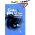 Quantum Theory, Black Holes and Inflation by  Ian G. Moss