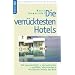 Die verrücktesten Hotels (Edition BoD)