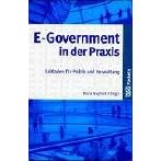 E-Government in der Praxis. Leitfaden für Politik und Verwaltung (Taschenbuch)