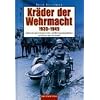 Kr�der der Wehrmacht 1935 - 1945: Deutsche und erbeutete Solo- und Beiwagenmaschinen im Einsatz und als Modell