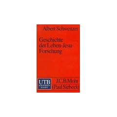 Geschichte der Leben-Jesu-Forschung (Uni-Taschenb�cher S)