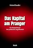 Das Kapital am Pranger: Ein Kompaß durch den politischen Begriffsnebel