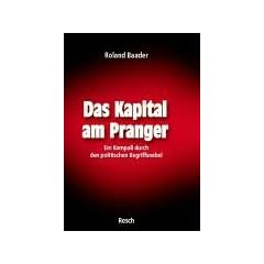 Das Kapital am Pranger: Ein Kompa� durch den politischen Begriffsnebel