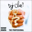 DJ Clue? - The Professional - Zortam Music