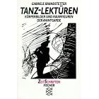 Tanz - Lekt�ren. K�rperbilder und Raumfiguren der Avantgarde.