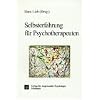 Selbsterfahrung f�r Psychotherapeuten: Konzepte, Praxis, Forschung