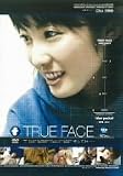 TRUE FACE
